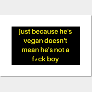 Vegan fuck boy gold Posters and Art